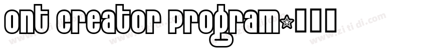 ont Creator Program字体转换